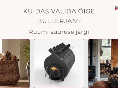 BLOGI. Kuidas valida õige bullerjan ruumi suuruse järgi.